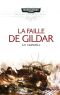 [Cycle des guerres des Astartes 07] • La Faille de Gildar